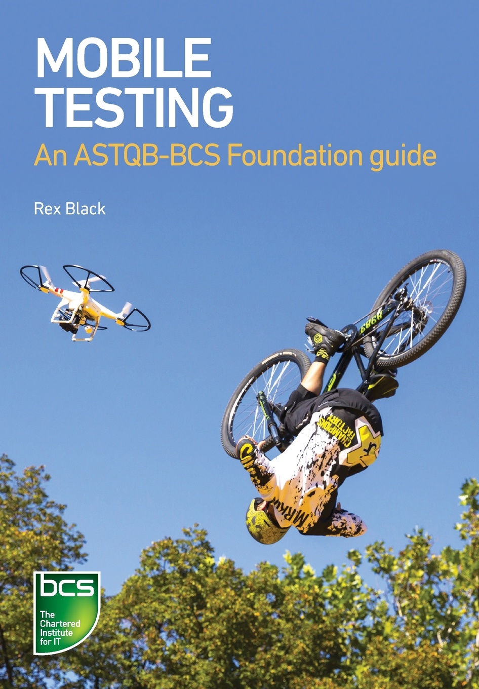 Mobile Testing. An ASTQB-BCS Foundation Guide