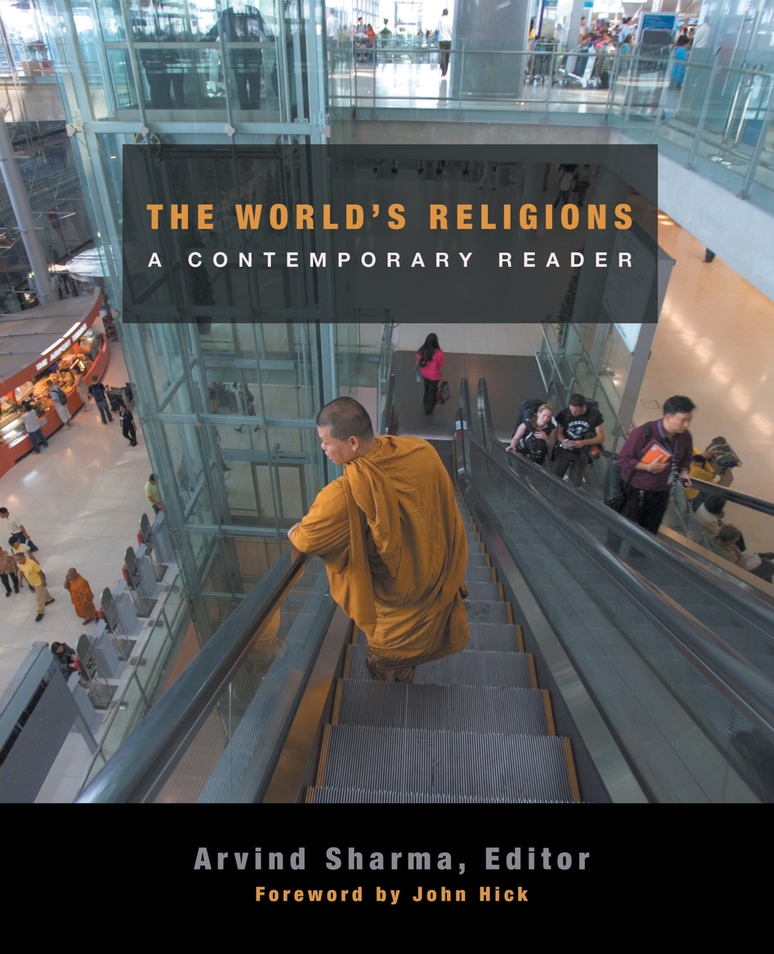 The World`s Religions. A Contemporary Reader