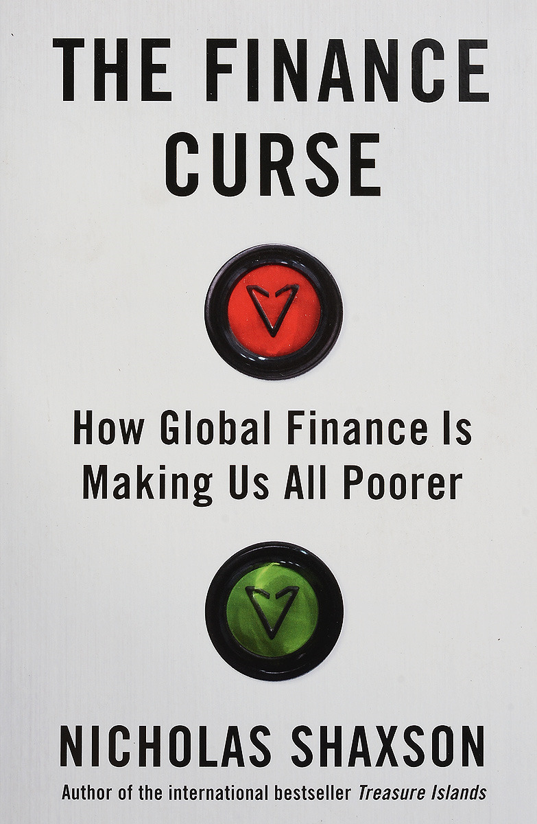 фото The Finance Curse: How Global Fnance is Making us all Poorer The bodley head