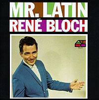 Рене Блок Rene Bloch. Mr. Latin