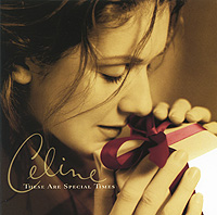 Селин Дион Celine Dion. These Are Special Times