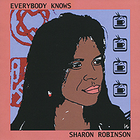 Шерон Робинсон Sharon Robinson. Everybody Knows