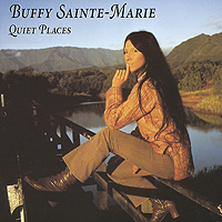 Баффи Санти-Мари Buffy Sainte-Marie. Quiet Places