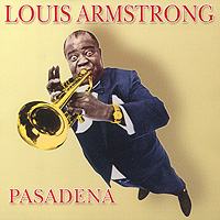 Луи Армстронг Louis Armstrong. Pasadena