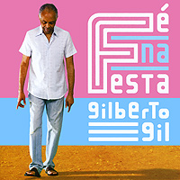 Джилберто Джил Gilberto Gil. Fe Na Festa