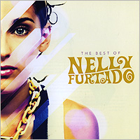 Нэлли Фуртадо Nelly Furtado. The Best Of Nelly Furtado