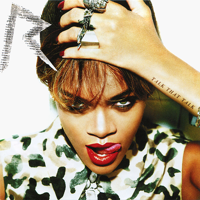 Rihanna Rihanna. Talk That Talk
