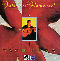 Пако Пенья Paco Pena. Fabulous Flamenco!