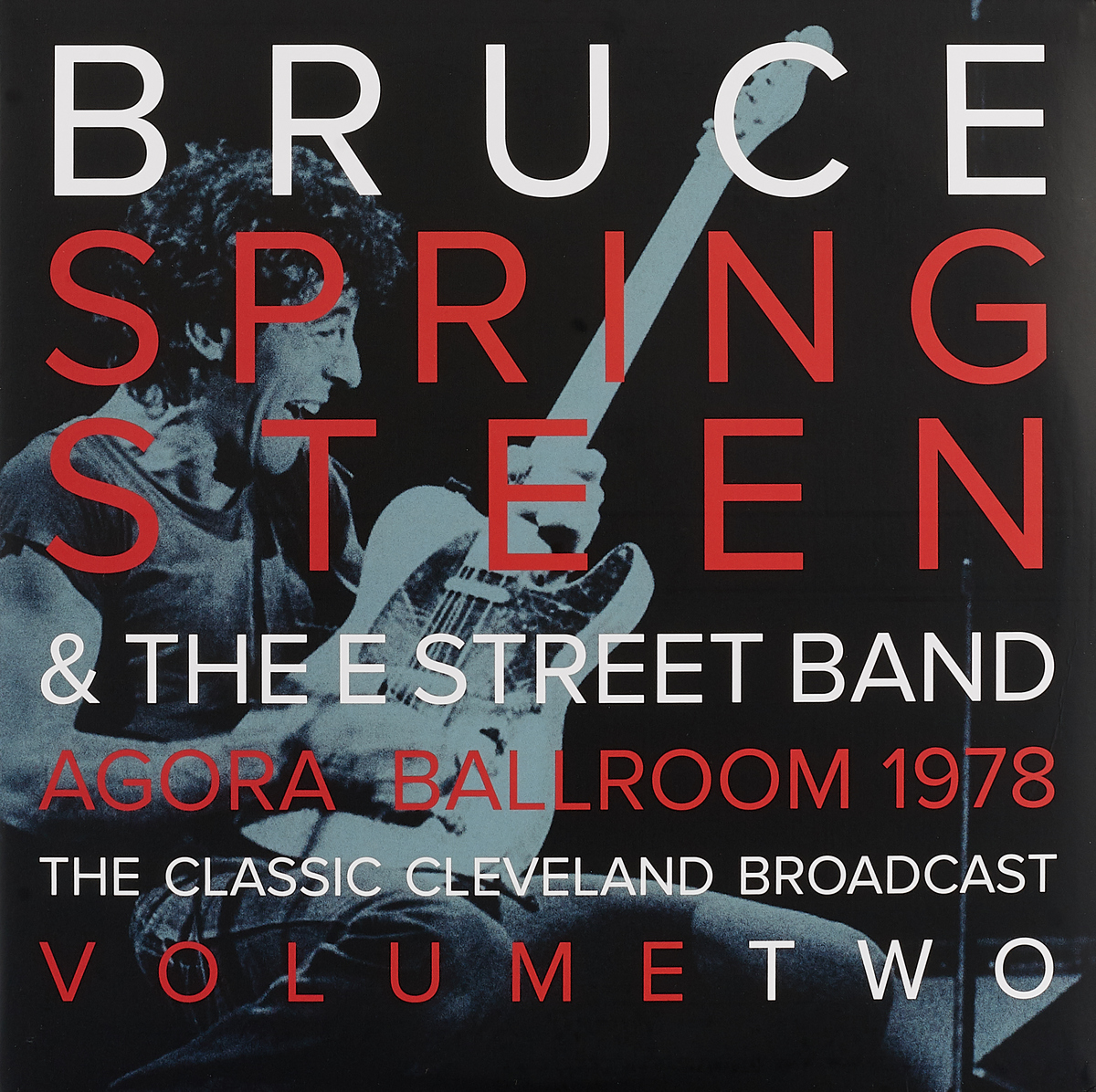 Брюс Спрингстин Bruce Springsteen & The E-Street Band. Agora Ballroom 1978 - The Classic Cleveland Broadcast Volume Two (2 LP)