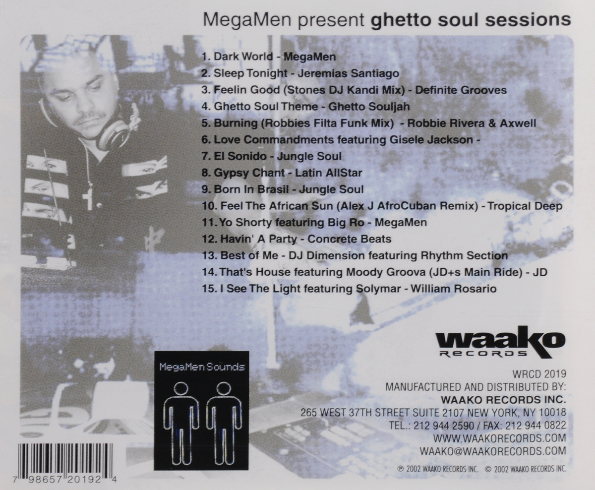 Ghetto Soul Sessions. "MegaMen",Jeremais Santiago,"Ghetto Souljah",Робби Ривьера,Axwell,Жизель Джексон,"Jungle Soul","Latin AllStar","Tropical Deep","Concrete Beats"