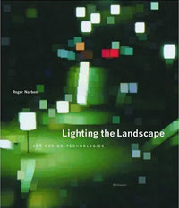 Lighting the Landscape : Art, Design, Technologies #1