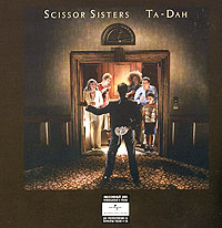 Scissor Sisters. Ta-Dah #1