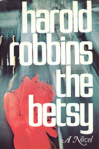 The Betsy | Роббинс Гарольд #1