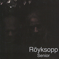 Royksopp. Senior #1