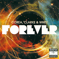 Corea, Clarke & White. Forever (2 CD) #1