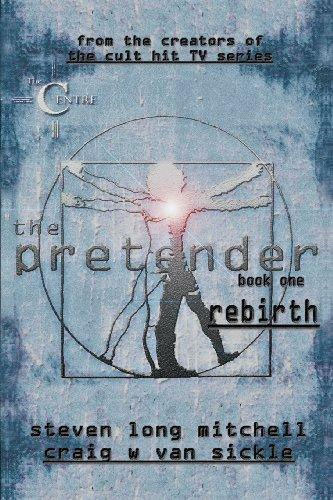 The Pretender - Rebirth | Van Sickle Craig W, Mitchell Steven Long #1