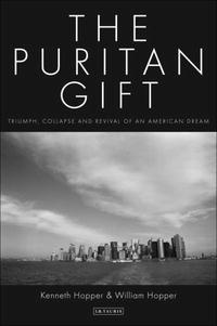 The Puritan Gift: Triumph, Collapse and Revival of an American Dream #1