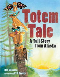 Totem Tale: A Tall Story from Alaska #1