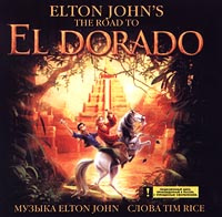 Elton john flac. Elton John Road to el Dorado. Elton John Road to Eldorado. Элтон Джон дорога на Эльдорадо. Elton John the Road to el Dorado 2000.