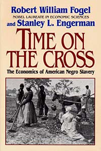 Time on the Cross: The Economics of American Negro Slavery #1