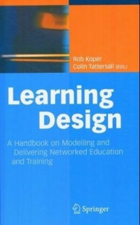 Learning Design: A Handbook on Modelling and Delivering Networked Education and Training #1
