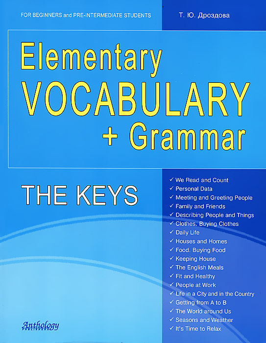 Elementary Vocabulary + Grammar: The Keys: For Beginners and Pre-Intermediate Students #1
