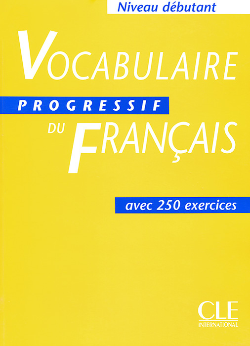 Книга "Vocabulaire Progressif Du Francais: Avec 250 Exercices" – купить ...