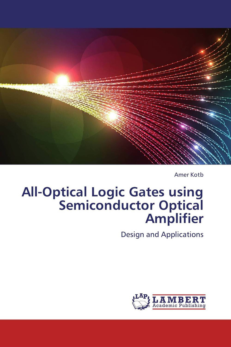Книга "AllOptical Logic Gates using Semiconductor Optical Amplifier