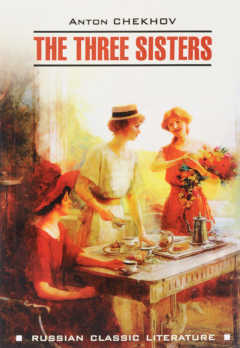 Книга "The Three Sisters / Три сестры" – купить книгу ISBN 978-5-9925 ...