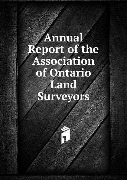 Annual Report Of The Association Of Ontario Land Surveyors