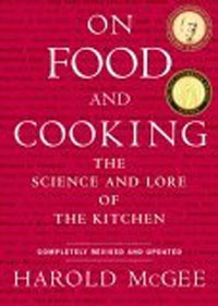 On Food and Cooking: The Science and Lore of the Kitchen | Макги ...