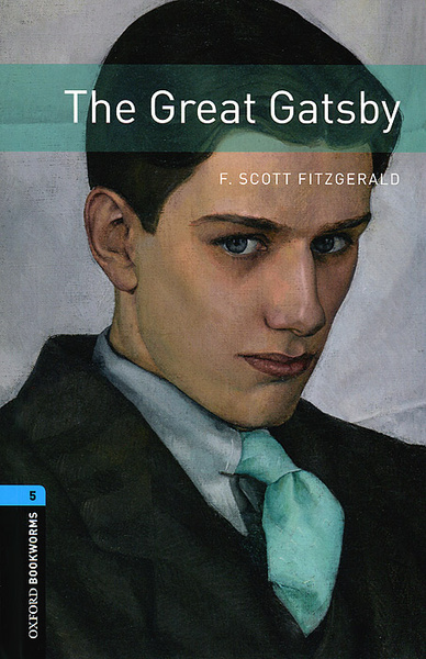 Oxford Bookworms Library 5 The Great Gatsby адаптированная книга для ...