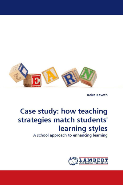 Case study: how teaching strategies match students'' learning styles ...