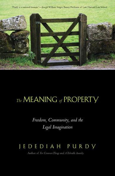 Freedom and the Legal Imagination The Meaning of Property Community