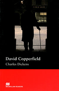 David Copperfield: Intermediate Level | Диккенс Чарльз Джон Хаффем #1
