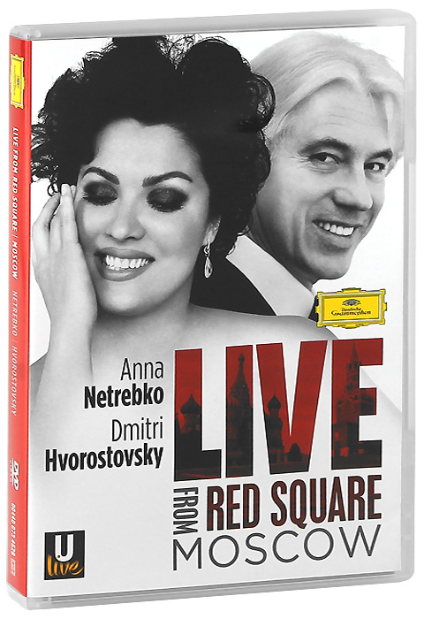 Anna Netrebko, Dmitri Hvorostovsky: Live From Red Square Moscow