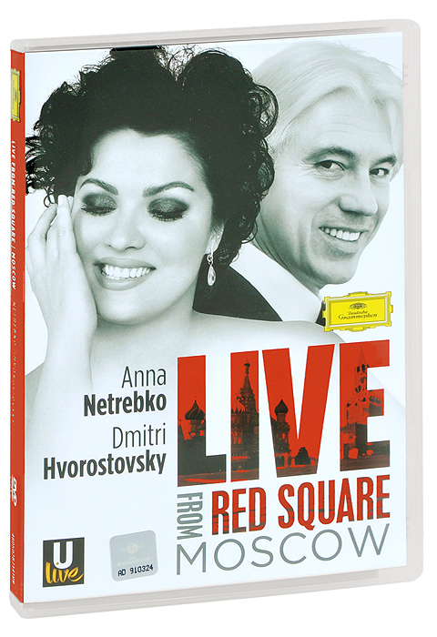 Anna Netrebko, Dmitri Hvorostovsky: Live From Red Square Moscow