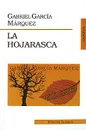 La hojarasca - Gabriel Garcia Marquez