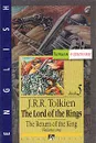 The Lord of the Rings. The Return of the King. Book 5. Volume One - Толкин Джон Рональд Ройл