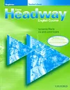 New Headway English Course. Beginner. Teacher's Book - Amanda Maris, Liz and John Soars
