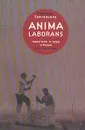 Anima laborans. Писатель и труд в России 1920 - 30-х годов - Надежда Григорьева