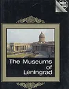 The Museums of Leningrad - Тихонов Лев Павлович, Муштуков Виктор Ефимович