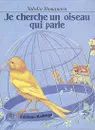 Je cherche un oiseau qui parle - Natalia Romanova