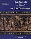 Art Objects in Steel by Tula Craftsmen / Тульские 