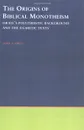 The Origins of Biblical Monotheism: Israel's Polytheistic Background and the Ugaritic Texts - Mark S. Smith