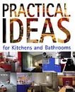 Practical Ideas for Kitchens and Bathrooms - Sandra Moya