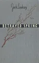 Betrayed spring - Jack Lindsay
