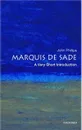 The Marquis de Sade: A Very Short Introduction (Very Short Introductions) - John Phillips