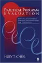 Practical Program Evaluation: Assessing and Improving Planning, Implementation, and Effectiveness - Huey T. (Tsyh) Chen