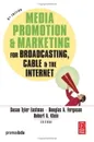 Media Promotion & Marketing for Broadcasting, Cable & the Internet, Fifth Edition - Chris Argyris,  David A. Schon